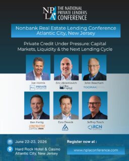 Introducing one of the NPLA Conference’s signature panels, the Capital Markets Panel, “Private Credit Under Pressure: Capital Markets, Liquidity & the Next Lending Cycle.”

This discussion will explore liquidity, investor appetite, warehouse lines, spreads, and how today’s private credit environment is shaping lending strategy across the industry.

Hear insights from: 
Jonathan L. Hornik, Esq. Private Lender Law
Eric Abramovich, Roc Capital
John Beacham, Toorak Capital Partners
Ben Fertig, Constructive Capital
Ezra Dweck, IceCap Group
Jeffrey Tesch, RCN Capital

Join us June 22–23 at the Hard Rock Hotel & Casino Atlantic City. Register now with the link in our bio.

#NPLAConference #PrivateLending #PrivateCredit #CapitalMarkets #RealEstateFinance #DSCR #BridgeLoans #Liquidity #CommercialRealEstate #AtlanticCity