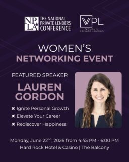 Join Women in Private Lending at NPLA Conference, Atlantic City on Monday, June 22 for an inspiring afternoon with Lauren Gordon, PCC, MBA, a leading voice helping high-achieving women build confidence. 

Build professional relationships, share experiences, and kick off the conference with meaningful conversations and energy for what’s ahead. 

Join us at the Hard Rock Hotel & Casino Atlantic City inside The Balcony on Monday night from 4:45 PM – 6:00 PM. We're so excited to see you all there!